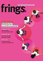 Misereor-Magazin „frings.“ 1-2021
