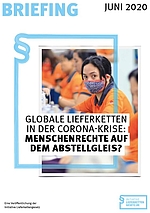 Vorschaubild von 'Globale Lieferketten in der Corona-Krise: Menschenrechte auf dem Abstellgleis?'